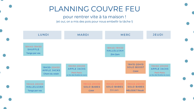 Demandez l’planning spécial couvre-feu !